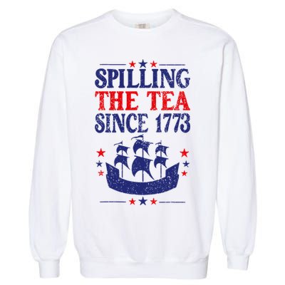 Fun 4th Of July Spilling The Tea Since 1773 Teacher Garment-Dyed Sweatshirt