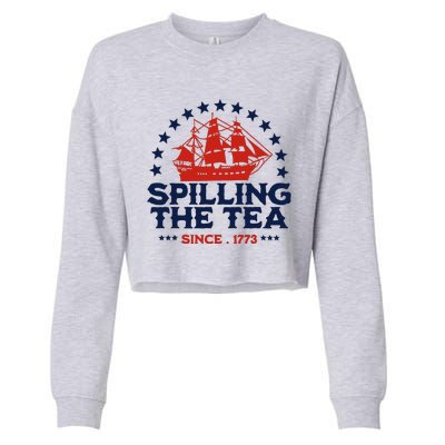 Funny 4th Of July Spilling The Tea Since 1773 Fourth Of July Cropped Pullover Crew