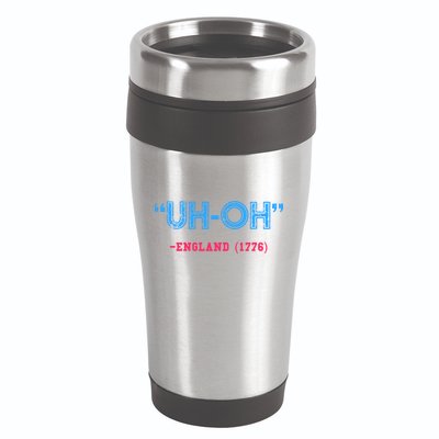 Funny 4th Of July Shirt Uh Oh England 1776 16oz Travel Tumbler