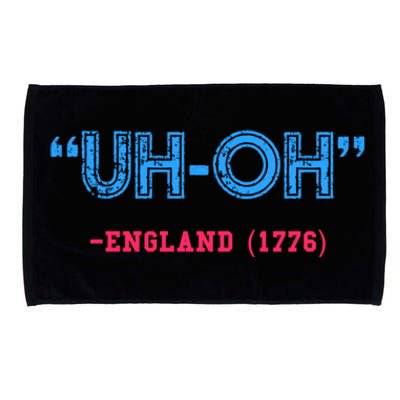 Funny 4th Of July Shirt Uh Oh England 1776 Microfiber Hand Towel