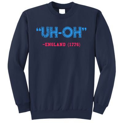 Funny 4th Of July Shirt Uh Oh England 1776 Sweatshirt