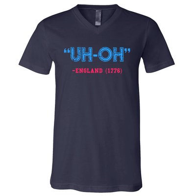 Funny 4th Of July Shirt Uh Oh England 1776 V-Neck T-Shirt