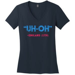 Funny 4th Of July Shirt Uh Oh England 1776 Women's V-Neck T-Shirt