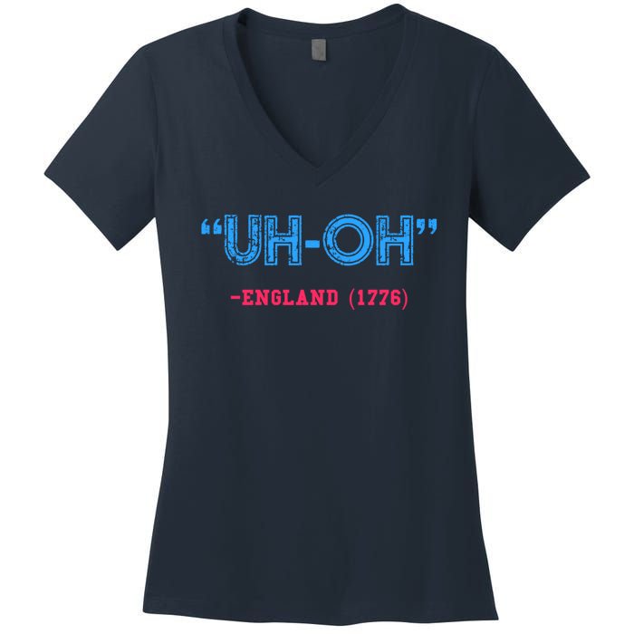 Funny 4th Of July Shirt Uh Oh England 1776 Women's V-Neck T-Shirt