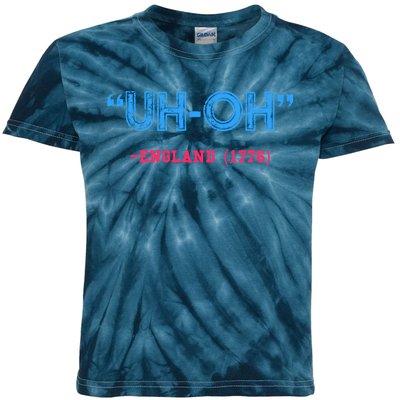 Funny 4th Of July Shirt Uh Oh England 1776 Kids Tie-Dye T-Shirt