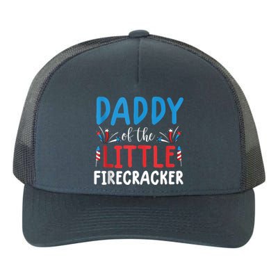 Funny 4th Of July Daddy Little Firecracker Cool Gift Yupoong Adult 5-Panel Trucker Hat