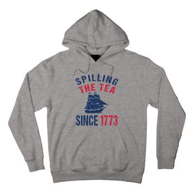 Fun 4th Of July Spilling The Tea Since 1773 History Teacher Tall Hoodie