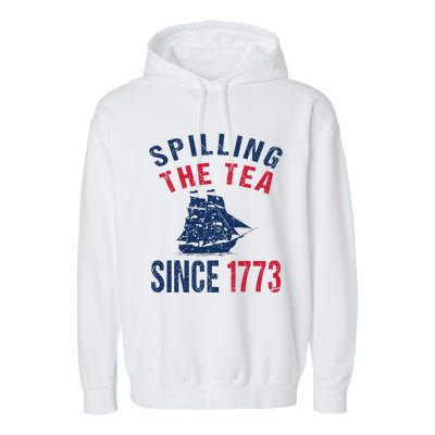 Fun 4th Of July Spilling The Tea Since 1773 History Teacher Garment-Dyed Fleece Hoodie