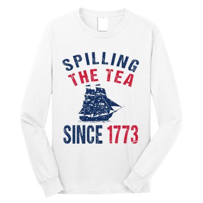 Fun 4th Of July Spilling The Tea Since 1773 History Teacher Long Sleeve Shirt