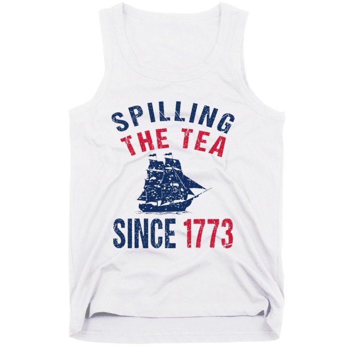 Fun 4th Of July Spilling The Tea Since 1773 History Teacher Tank Top