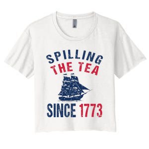 Fun 4th Of July Spilling The Tea Since 1773 History Teacher Women's Crop Top Tee