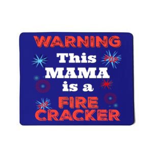 Funny 4th Of July Or New Years Tee Mama Is A Firecracker Gift Mousepad