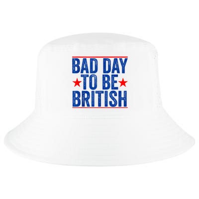 Funny 4th Of July Bad Day To Be British Cool Comfort Performance Bucket Hat