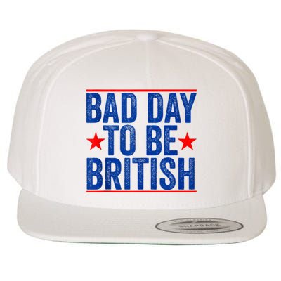 Funny 4th Of July Bad Day To Be British Wool Snapback Cap