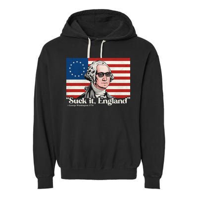 Funny 4th Of July Suck It England Patriotic 1776 USA Flag Garment-Dyed Fleece Hoodie
