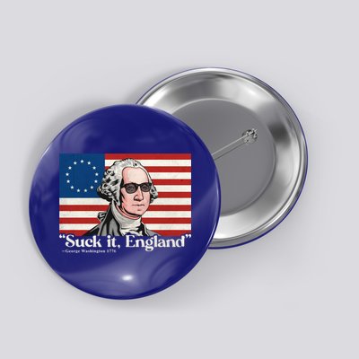 Funny 4th Of July Suck It England Patriotic 1776 USA Flag Button