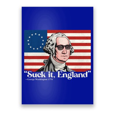 Funny 4th Of July Suck It England Patriotic 1776 USA Flag Poster