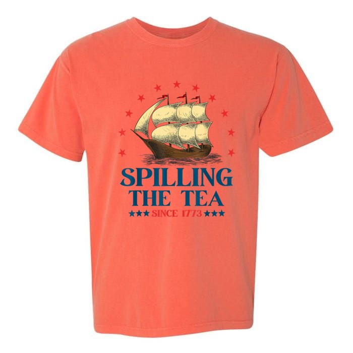 Funny 4th Of July Spilling The Tea Since 1773 Fourth Of July Garment-Dyed Heavyweight T-Shirt