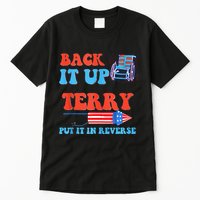 Funny 4th Of July Firework Meme Put It In Reverse Terry Tall T-Shirt