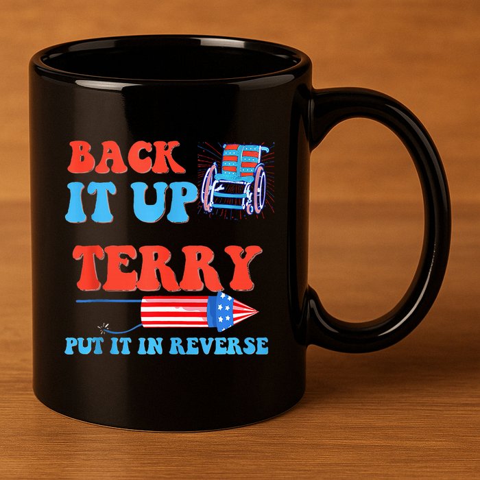 Funny 4th Of July Firework Meme Put It In Reverse Terry 11oz C Handle Ceramic Mug
