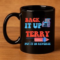 Funny 4th Of July Firework Meme Put It In Reverse Terry 11oz C Handle Ceramic Mug