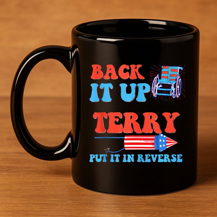 Funny 4th Of July Firework Meme Put It In Reverse Terry 11oz C Handle Ceramic Mug