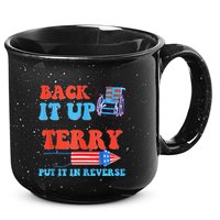 Funny 4th Of July Firework Meme Put It In Reverse Terry 15oz Campfire Ceramic Mug