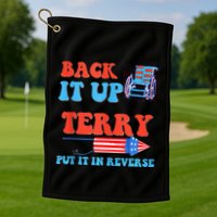 Funny 4th Of July Firework Meme Put It In Reverse Terry Golf Towel