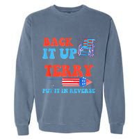 Funny 4th Of July Firework Meme Put It In Reverse Terry Garment-Dyed Sweatshirt