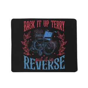 Funny 4th Of July Retro Back It Up Terry Put It In Reverse Mousepad