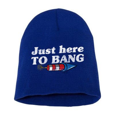 Funny 4Th Of July Just Here To Bang With Firecracker Gift Short Acrylic Beanie