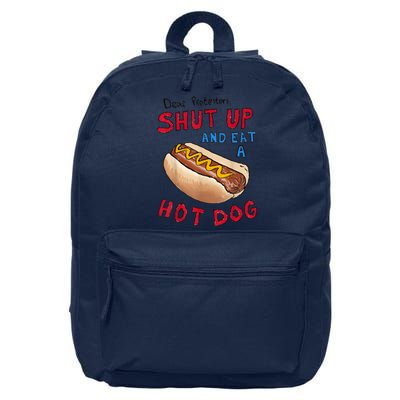 Funny 4th Of July Dear Protesters Shut Up And Eat A Hot Dog Gift 16 in Basic Backpack