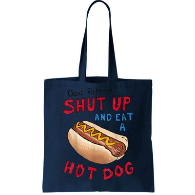 Funny 4th Of July Dear Protesters Shut Up And Eat A Hot Dog Gift Tote Bag