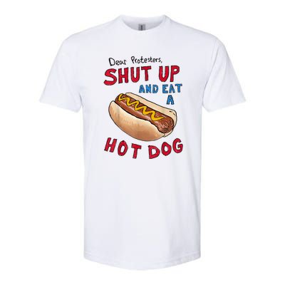 Funny 4th Of July Dear Protesters Shut Up And Eat A Hot Dog Gift Softstyle® CVC T-Shirt