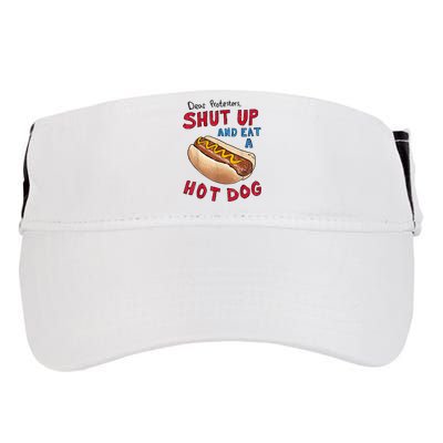 Funny 4th Of July Dear Protesters Shut Up And Eat A Hot Dog Gift Adult Drive Performance Visor