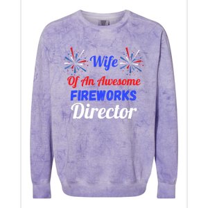 Funny 4th Of July Wife Of An Awesome Fireworks Director Cool Gift Colorblast Crewneck Sweatshirt