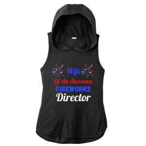 Funny 4th Of July Wife Of An Awesome Fireworks Director Cool Gift Ladies PosiCharge Tri-Blend Wicking Draft Hoodie Tank