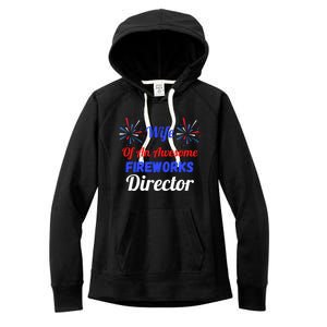 Funny 4th Of July Wife Of An Awesome Fireworks Director Cool Gift Women's Fleece Hoodie