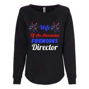 Funny 4th Of July Wife Of An Awesome Fireworks Director Cool Gift Womens California Wash Sweatshirt