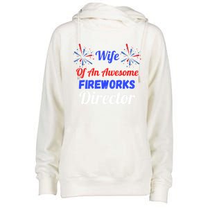 Funny 4th Of July Wife Of An Awesome Fireworks Director Cool Gift Womens Funnel Neck Pullover Hood