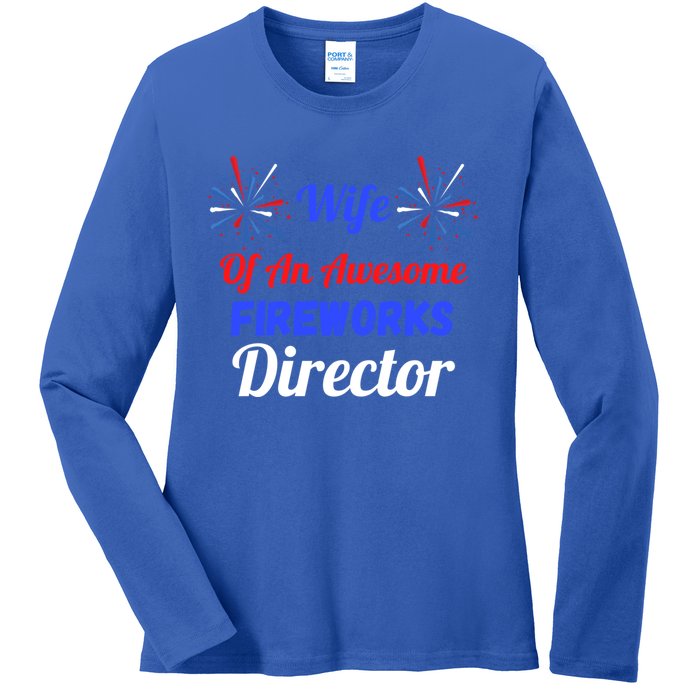 Funny 4th Of July Wife Of An Awesome Fireworks Director Cool Gift Ladies Long Sleeve Shirt