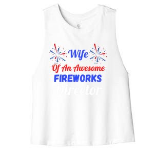 Funny 4th Of July Wife Of An Awesome Fireworks Director Cool Gift Women's Racerback Cropped Tank