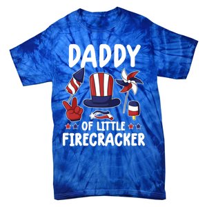 Father 4th Of July Gift Daddy Of Little Firecracker Gift Tie-Dye T-Shirt