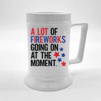 Funny 4th Of July A Lot Of Fireworks Going On At The Moment Beer Stein