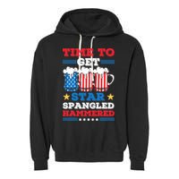 Funny 4th Of July Time To Get Star Spangled Hammered Garment-Dyed Fleece Hoodie