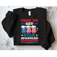 Funny 4th Of July Time To Get Star Spangled Hammered Sweatshirt