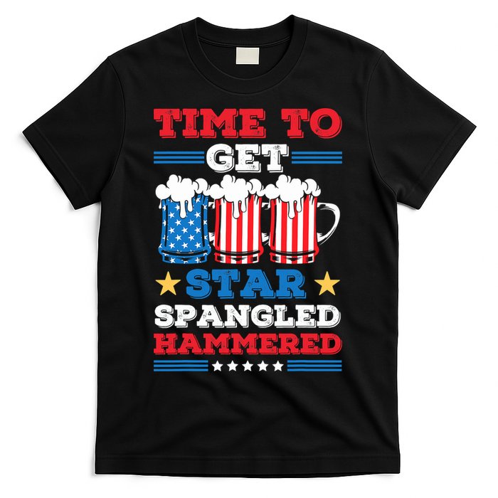 Funny 4th Of July Time To Get Star Spangled Hammered T-Shirt