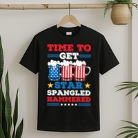 Funny 4th Of July Time To Get Star Spangled Hammered T-Shirt