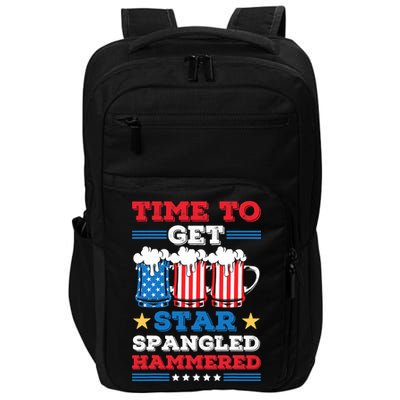 Funny 4th Of July Time To Get Star Spangled Hammered Impact Tech Backpack