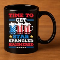 Funny 4th Of July Time To Get Star Spangled Hammered 11oz C Handle Ceramic Mug